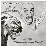 RAGLAND, LOU <BR><I> IS THE CONVEYOR "UNDERSTANDING EACH OTHER" [Milky Clear Foam Vinyl] LP</I>