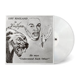 RAGLAND, LOU <BR><I> IS THE CONVEYOR "UNDERSTANDING EACH OTHER" [Milky Clear Foam Vinyl] LP</I>