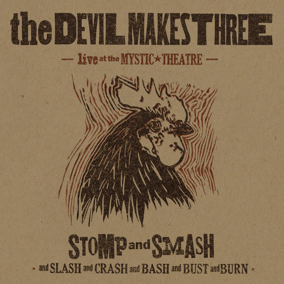 DEVIL MAKES THREE, THE <BR><I> STOMP AND SMASH: LIVE AT THE MYSTIC THEARE LP</I>