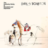 THOMPSON, HUNTER S. <BR><I> THE KENTUCKY DERBY IS DECADENT AND DEPRAVED LP</I>