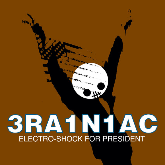BRAINIAC <BR><I> ELECTRO-SHOCK FOR PRESIDENT [Black Vinyl] LP</I>