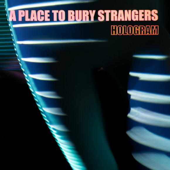 A PLACE TO BURY STRANGERS <BR><I> HOLOGRAM [Indie Exclusive Red & Blue Splatter Vinyl] LP</I>