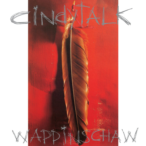 CINDYTALK <BR><I> WAPPINSCHAW [Red in Clear Color Vinyl] LP</I>