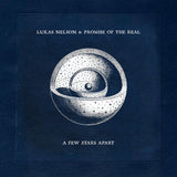 NELSON, LUKAS & THE PROMISE OF THE REAL <BR><I> A FEW STARS APART 2LP</I>