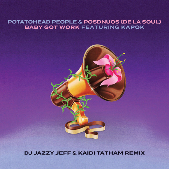 POTATOHEAD PEOPLE & POSDNUOS (DE LA SOUL) <BR><I> BABY GOT WORK FEAT. KAPOK (DJ Jazzy Jeff & Kaidi Tatham Remix) [Indie Exclusive] 7