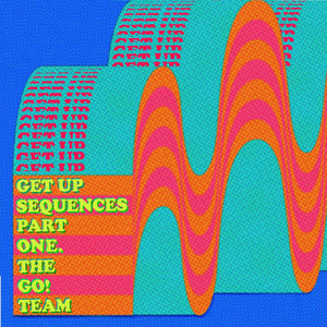 GO! TEAM, THE <BR><I> GET UP SEQUENCES PART ONE [Indie Exclusive Turquoise Color Vinyl] LP</I>