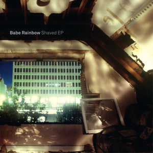 BABE RAINBOW <BR><I> SHAVED [Indie Exclusive] EP</I><br><br>