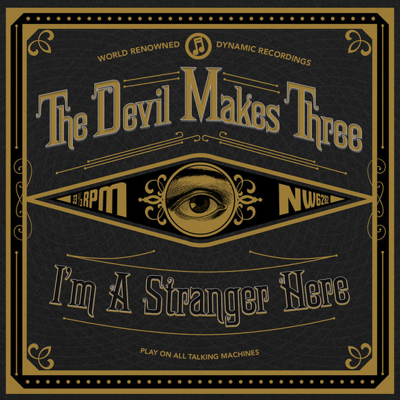 DEVIL MAKES THREE, THE - I'M A STRANGER HERE LP