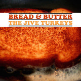 JIVE TURKEYS, THE <BR><I> BREAD & BUTTER [Turkey Gravy Brown Vinyl] LP</I>