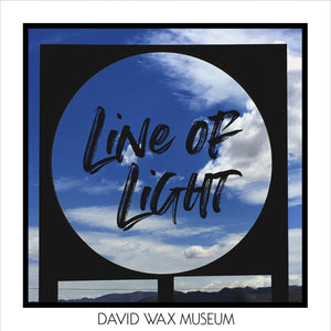 DAVID WAX MUSEUM <br><I> LINE OF LIGHT LP</I>