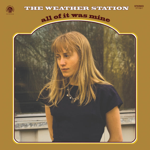 WEATHER STATION, THE <BR><I> ALL OF IT WAS MINE (10th Anniversary) [Bone Color Vinyl] LP</I>