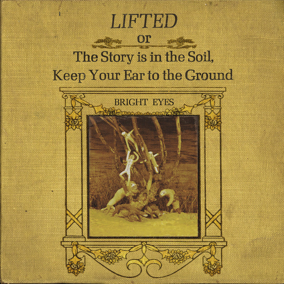 BRIGHT EYES <BR><I> LIFTED OR THE STORY IS IN THE SOIL, KEEP YOUR EAR TO THE GROUND (2022) 2LP</I>