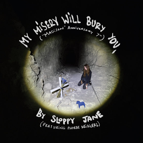SLOPPY JANE / PHOEBE BRIDGERS <BR><I> MY MISERY WILL BURY YOU [Black Vinyl] 7