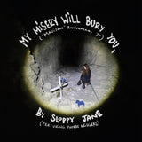 SLOPPY JANE / PHOEBE BRIDGERS - MY MISERY WILL BURY YOU [Black Vinyl] 7"