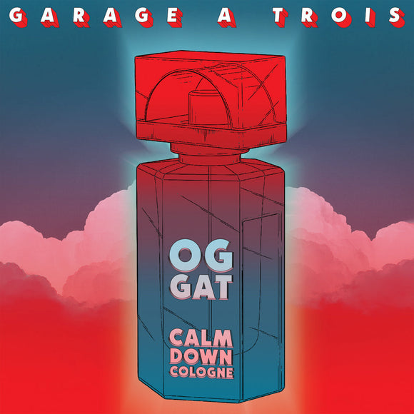 GARAGE A TROIS <BR><I> CALM DOWN COLOGNE LP</I><br><br>