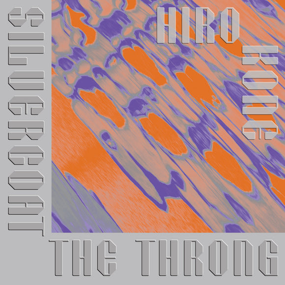 HIRO KONE <BR><I> SILVERCOAT THE THRONG [Purple Vinyl] LP</I>