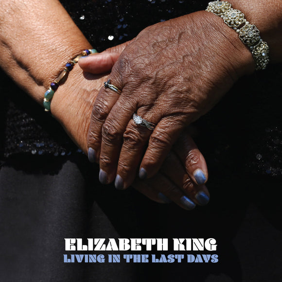 KING, ELIZABETH <BR><I> LIVING IN THE LAST DAYS LP</I>