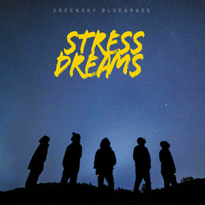 GREENSKY BLUEGRASS <BR><I> STRESS DREAMS [Indie Exclusive "Smoke" Color Vinyl] 2LP</I>