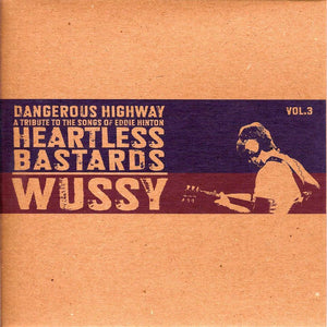 HEARTLESS BASTARDS / WUSSY <BR><I> Dangerous Highway - A Tribute To The Songs Of Eddie Hinton Vol.3 (RSD) 7"</i>