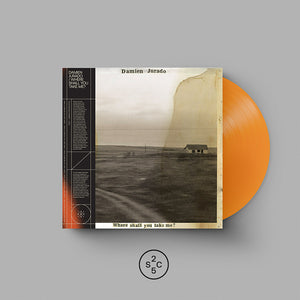 JURADO, DAMIEN <BR><I> WHERE SHALL YOU TAKE ME [Opaque Orange Vinyl] LP</I><br><br>