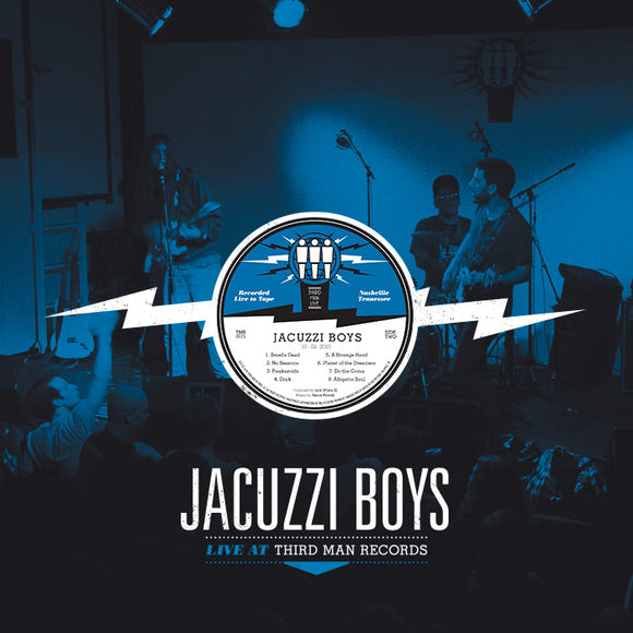 JACUZZI BOYS <BR><I> LIVE AT THIRD MAN RECORDS LP</I>