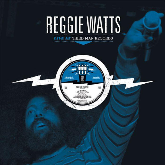 WATTS, REGGIE <BR><I> LIVE AT THIRD MAN RECORDS LP</I>