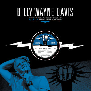 DAVIS, BILLY WAYNE <BR><I> LIVE AT THIRD MAN RECORDS LP</I><BR><BR>