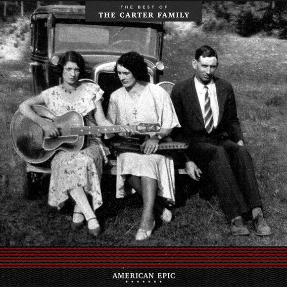 CARTER FAMILY, THE<BR><I>AMERICAN EPIC: BEST OF [180G] LP</I>
