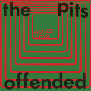 JACUZZI BOYS <BR><I> THE PITS / OFFENDED 7"</I>