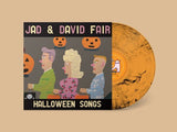 FAIR, JAD & DAVID <BR><I> HALLOWEEN SONGS [Opaque Orange with Black Swirl Vinyl] LP</I>